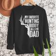 My Favorite Hunting Buddy Calls Me Dad Shirt Men Deer Hunter Men Sweatshirt