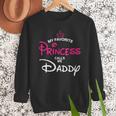 My Favorite Princess Calls Me Daddy Daughter Fathers Day Men Men Sweatshirt