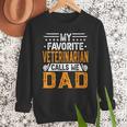 My Favorite Veterinarian Calls Me Dad Fathers Day Men Sweatshirt