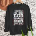 I Only Fear Two Things God And My Wife Dad Husband ON Back Men Sweatshirt