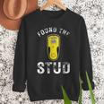 Found The Stud Dad Joke Handy Tools Stud Finder Men Sweatshirt