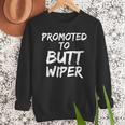 Fun New Dad Joke Baby Shower Gag Promoted To Butt Wiper Men Sweatshirt