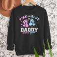Gender Reveal Daddy Dad Men Sweatshirt