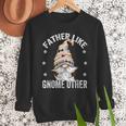 Grandpa Fathers Day Gnome For Men And Best Dad Pun Men Sweatshirt