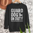 Guard Dog Will Lick Burglars Dog Mom Dad T-Shirt Men Sweatshirt