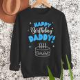 Happy Birthday Daddy Dad Birthday Bday Costume Family Party Men Sweatshirt