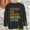 Husband Dad Athletic Director Legend Athletic Directors Men Sweatshirt