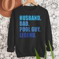 Husband Dad Pool Guy Legend Men Men Sweatshirt Husband Dad Pool Guy Legend Men Men Sweatshirt