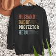 Husband Daddy Protector Hero For Dad Father's Day Men Sweatshirt