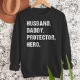 Husband Daddy Protector Hero For Dad Wife Small Men Sweatshirt
