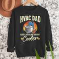 HVAC Dad But Cooler HVAC Technician Father Men Sweatshirt