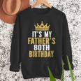 It's My Father's 80th Birthday 80 Years Old Dad Men Sweatshirt