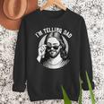 Jesus I'm Telling Dad Jesus Meme Christian & Jesus Men Sweatshirt