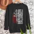 Just A Regular Dad Trying Not To Raise Liberals Father's Day Men Sweatshirt