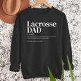 Lacrosse Quote Definition Men Dad Men Sweatshirt Lacrosse Quote Definition Men Dad Men Sweatshirt