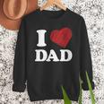 I Love Dad Men Sweatshirt
