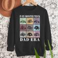 In My Monster Trucks Dad Era Men Sweatshirt In My Monster Trucks Dad Era Men Sweatshirt