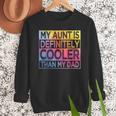 Nephew Niece My Aunt Is Cooler Than My Dad Men Sweatshirt Nephew Niece My Aunt Is Cooler Than My Dad Men Sweatshirt
