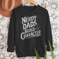 Nerdy Dads Build Character RPG Dice Father Humor Men Sweatshirt