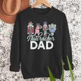 NUTCRACKER DAD Fun Christmas Ballet Parent Meme Men Sweatshirt NUTCRACKER DAD Fun Christmas Ballet Parent Meme Men Sweatshirt