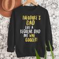 Theodore's Dad Text Men Boys Men Sweatshirt