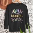 OMG It's My Daughter's Birthday Happy Bday Tie Dye Mom Dad Small Men Sweatshirt