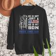 Proud Army Dad Soldier Son Patriotic Veterens Men Sweatshirt Proud Army Dad Soldier Son Patriotic Veterens Men Sweatshirt