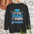 Proud Dad Of a Class Of 2026 Graduate Senior 2026 Men Sweatshirt Proud Dad Of a Class Of 2026 Graduate Senior 2026 Men Sweatshirt