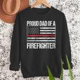 Proud Dad Of a Firefighter Fireman Parent Men Sweatshirt
