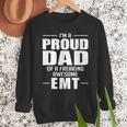 Proud Dad Of a Freaking Awesome EMT Emergency Medical Men Sweatshirt Proud Dad Of a Freaking Awesome EMT Emergency Medical Men Sweatshirt
