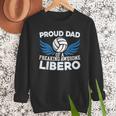 Proud Dad Of A Freaking Awesome Libero Volleyball Father Men Sweatshirt