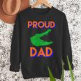 Proud Dad Of A Gator Unique Idea For Fathers Day Men Sweatshirt
