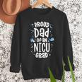 Proud Dad Of An NICU Grad NICU Graduate Father Parents Men Sweatshirt