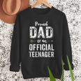 Proud Dad Of An Official TeenagerShirt Birthday Outfit Men Sweatshirt