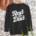 Rad Like Dad Kids Fathers Day Men Sweatshirt