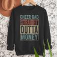 Retro Cheer Dad Straight Outta Money Men Sweatshirt