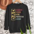 Retro Husband Father Hero Protector Legend Father Day Dad Men Sweatshirt