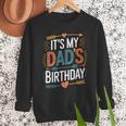 Retro It's My Dad's Birthday Boho Nostalgia Women Kid Men Sweatshirt