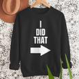 I Did That Shirt Pregnant Dad T-Shirt Men Sweatshirt