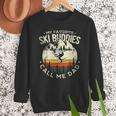 Skier Dad Ski Dad My Favorite Ski Buddies Call Me Dad Ski Men Sweatshirt Skier Dad Ski Dad My Favorite Ski Buddies Call Me Dad Ski Men Sweatshirt