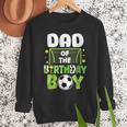Soccer Dad Birthday Boy Party Soccer Family Matching Men Sweatshirt