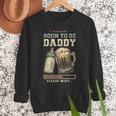 Soon To Be Daddy Fatherhood Baby Announcement Future Dad Men Sweatshirt