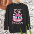 Spa Birthday Party Dad Of The Pampered Bday Girl Family Men Sweatshirt