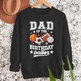 Sports Dad Of The Birthday Baller Sports Family Party Men Sweatshirt Sports Dad Of The Birthday Baller Sports Family Party Men Sweatshirt
