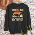 Squirrel Dad Pet Squirrel Owner Squirrel Lover Nuts Men Sweatshirt