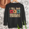 I Tell Dad Jokes Periodically Retro Papa Fathers Day Men Men Sweatshirt I Tell Dad Jokes Periodically Retro Papa Fathers Day Men Men Sweatshirt