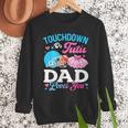 Touchdown Or Tutu Dad Loves You Gender Reveal Family Men Sweatshirt