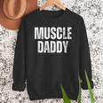 Vintage Muscle Daddy Weightlifter Dad Cool Father Workout Men Sweatshirt