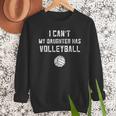 Volleyball Dad Men I Can't My Daughter Has Volleyball Mom Small Men Sweatshirt