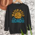 Water Polo Dad Father's Day Sports Fan Player Coach Daddy Men Sweatshirt Water Polo Dad Father's Day Sports Fan Player Coach Daddy Men Sweatshirt